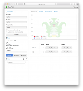 Octoprint is running at http://192.168.76.133:5000 on my home network. You address may vary.